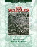 The Sciences, Study Guide: An Integrated Approach
