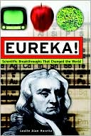 Eureka!: Scientific Breakthroughs that Changed the World