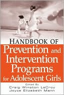 Handbook of Prevention and Intervention Programs for Adolescent Girls