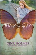 Wings of Glass by Gina Holmes: Book Cover