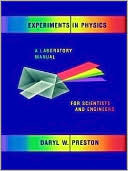 Experiments in Physics: A Laboratory Manual for Scientists and Engineers