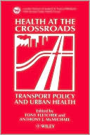 Health at the Crossroads: Transport Policy and Urban Health