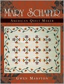 Mary Schafer, American Quilt Maker