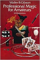 Professional Magic for Amateurs