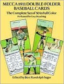 Mecca 1911 Double-Folder Baseball Cards: The Complete Set of 50 in Full Color