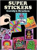 Super Stickers: 52 Full-Color Pressure-Sensitive Designs