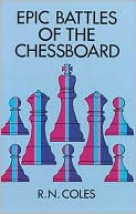 Epic Battles of the Chessboard
