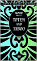 Totem and Taboo: Resemblances Between the Psychic Lives of Savages and Neurotics