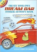 Create Your Own Dream Car Sticker Activity Book (Dover Little Activity Books Series)