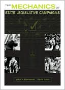 The Mechanics of State Legislative Campaigns
