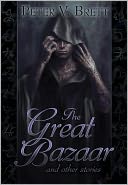 The Great Bazaar and Other Stories by Peter V. Brett: NOOK Book Cover