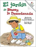 El Jardin de Bessey,la Desordenada: Messy Bessey's Garden (Revised Edition)