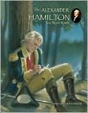 The Alexander Hamilton You Never Knew (You Never Knew Series)