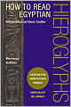 How to Read Egyptian Hieroglyphs: A Step-by-Step Guide to Teach Yourself