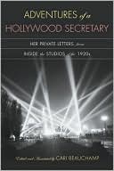 Adventures of a Hollywood Secretary: Her Private Letters from Inside the Studios of the 1920s