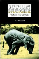 Sodium Hunger: The Search for a Salty Taste