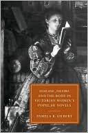 Disease, Desire, and the Body in Victorian Women's Popular Novels