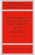 The Diplomas of King Aethlred 'the Unready' 978-1016