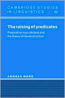 The Raising of Predicates: Predicative Noun Phrases and the Theory of Clause Structure