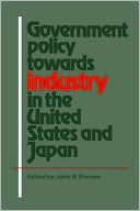 Government Policy towards Industry in the United States and Japan