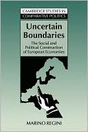 Uncertain Boundaries: The Social and Political Construction of European Economies
