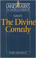 Dante, the Divine Comedy (Landmarks of World Literature)