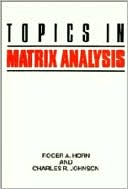 Topics in Matrix Analysis
