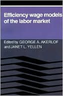Efficiency Wage Models of the Labor Market