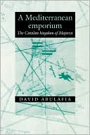 A Mediterranean Emporium: The Catalan Kingdom of Majorca