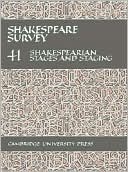 Shakespeare Survey: Volume 41, Shakespearian Stages and Staging (with a General Index to Volumes 31-40)