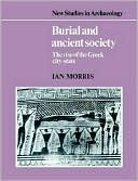 Burial and Ancient Society: The Rise of the Greek City-State