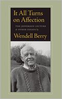 It All Turns on Affection by Wendell Berry: Book Cover