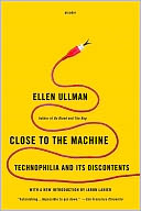 Close to the Machine by Ellen Ullman: NOOK Book Cover