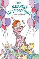 The Meanest Birthday Girl by Josh Schneider: Book Cover