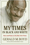 My Times in Black and White by Gerald M. Boyd: NOOK Book Cover