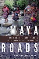 Maya Roads by Mary Jo McConahay: NOOK Book Cover