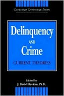 Delinquency and Crime: Current Theories