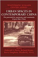 Urban Spaces in Contemporary China: The Potential for Autonomy and Community in Post-Mao China