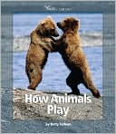 How Animals Play