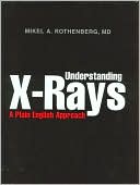 Understanding X-Rays: A Plain English Approach