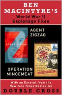 Ben Macintyre's World War II Espionage Files by Ben Macintyre: NOOK Book Cover