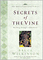 Secrets of the Vine: Breaking Through to Abundance