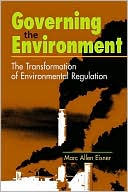 Governing the Environment: The Transformation of Environmental Regulation