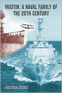 Mustin: A Naval Family of the Twentieth Century