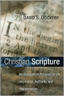 Christian Scripture: An Evangelical Perspective on Inspiration, Authority and Interpretation