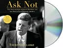 Ask Not: The Inauguration of John F. Kennedy and the Speech that Changed America