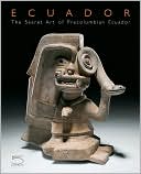 Secret Art of Precolumbian Ecuador