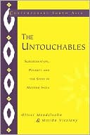 The Untouchables: Subordination, Poverty and the State in Modern India