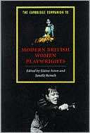 The Cambridge Companion to Modern British Women Playwrights