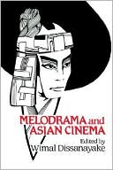 Melodrama and Asian Cinema